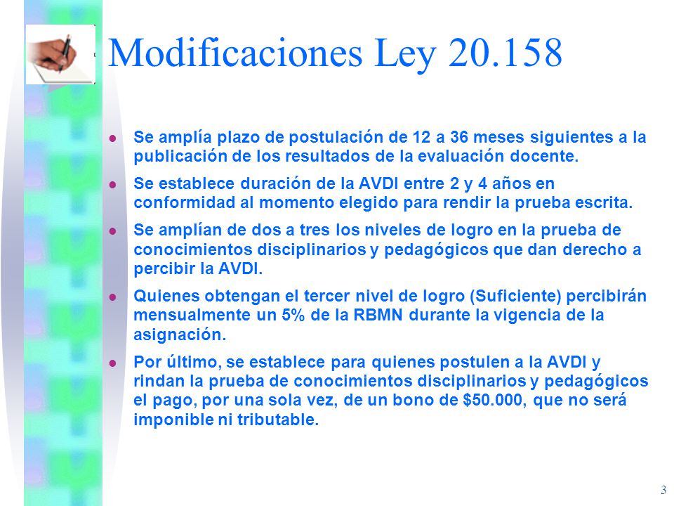 Modificaciones Ley Se amplía plazo de postulación de 12 a 36 meses siguientes a la publicación de los resultados de la evaluación docente.