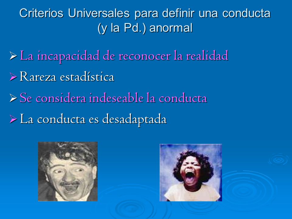 Criterios Universales para definir una conducta (y la Pd.) anormal