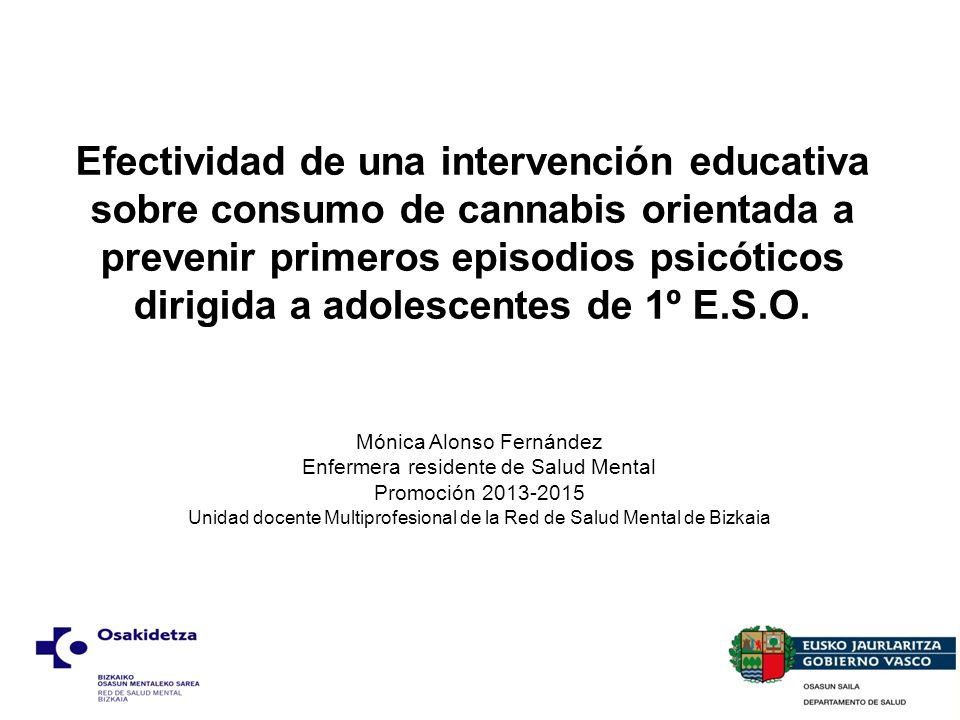 Efectividad de una intervención educativa sobre consumo de cannabis orientada a prevenir primeros episodios psicóticos dirigida a adolescentes de 1º E.S.O.