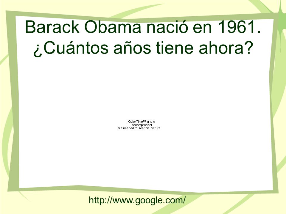 Barack Obama nació en ¿Cuántos años tiene ahora