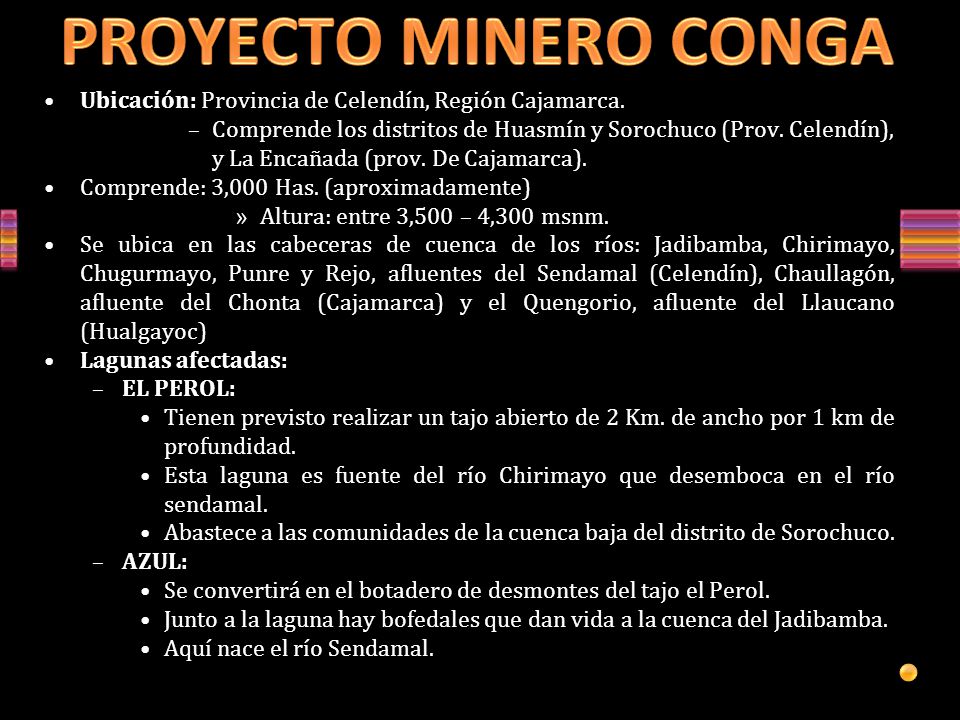 PROYECTO MINERO CONGA Ubicación: Provincia de Celendín, Región Cajamarca.