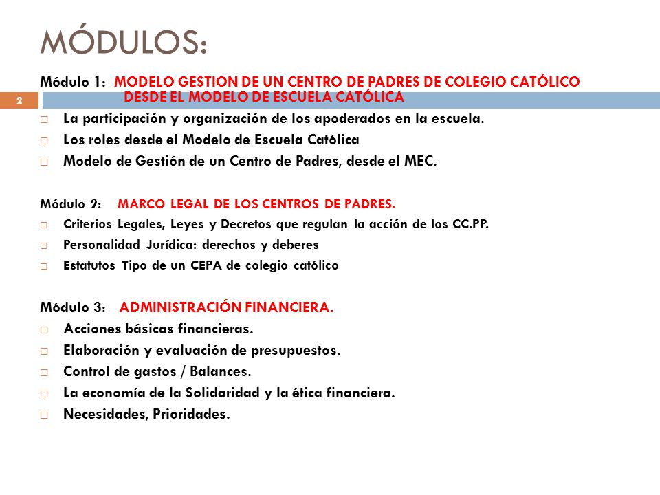 MÓDULOS: Módulo 1: MODELO GESTION DE UN CENTRO DE PADRES DE COLEGIO CATÓLICO DESDE EL MODELO DE ESCUELA CATÓLICA.