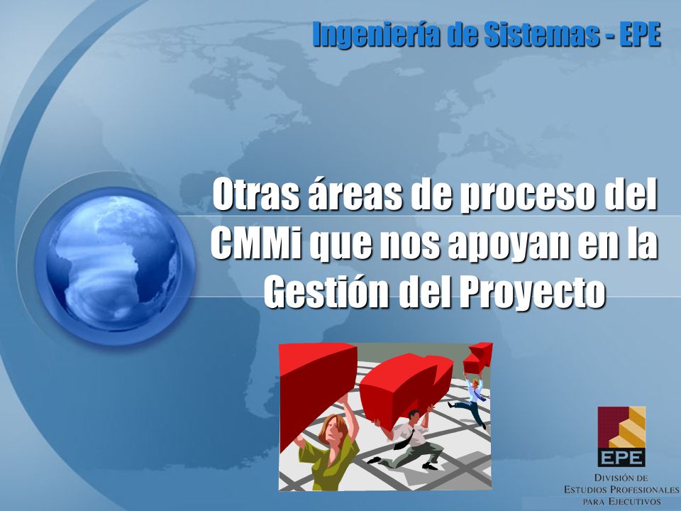Otras áreas de proceso del CMMi que nos apoyan en la Gestión del Proyecto