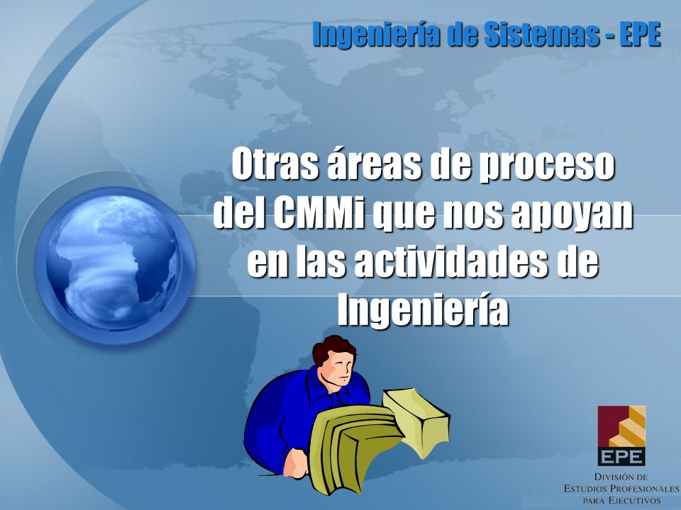Otras áreas de proceso del CMMi que nos apoyan en las actividades de Ingeniería