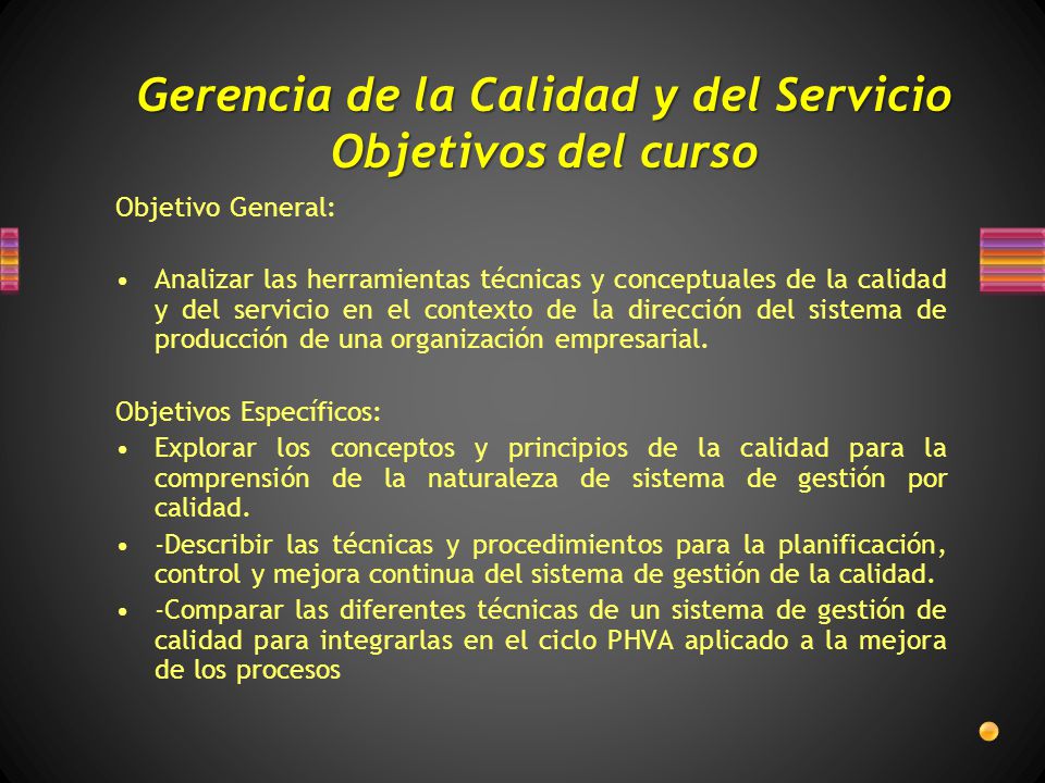 Gerencia de la Calidad y del Servicio Objetivos del curso