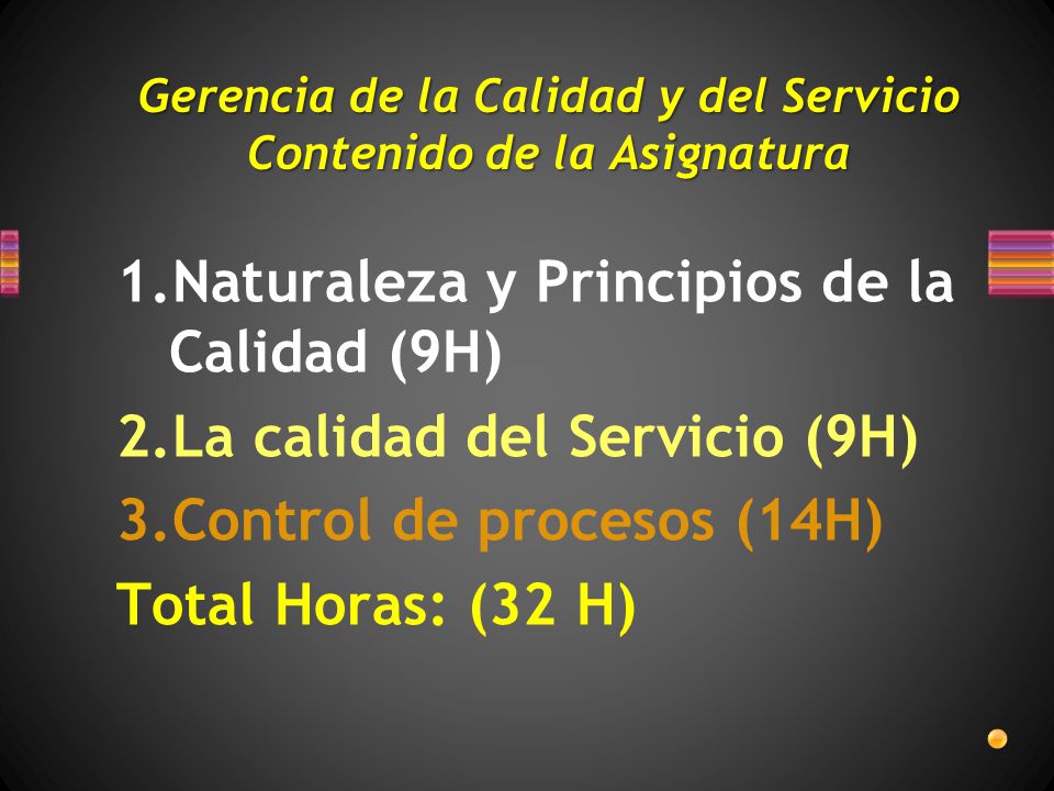 Gerencia de la Calidad y del Servicio Contenido de la Asignatura