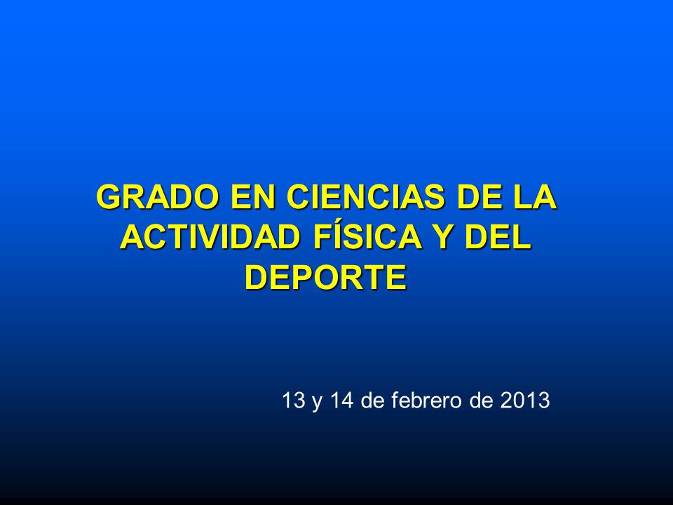 GRADO EN CIENCIAS DE LA ACTIVIDAD FÍSICA Y DEL DEPORTE