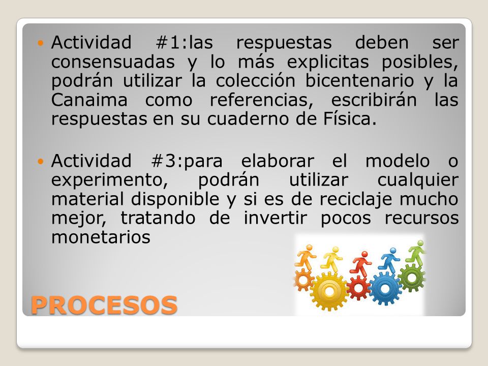 Actividad #1:las respuestas deben ser consensuadas y lo más explicitas posibles, podrán utilizar la colección bicentenario y la Canaima como referencias, escribirán las respuestas en su cuaderno de Física.