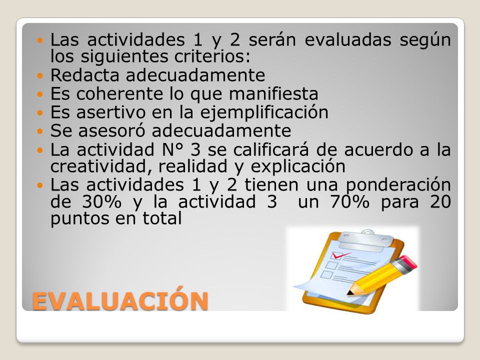 Las actividades 1 y 2 serán evaluadas según los siguientes criterios: