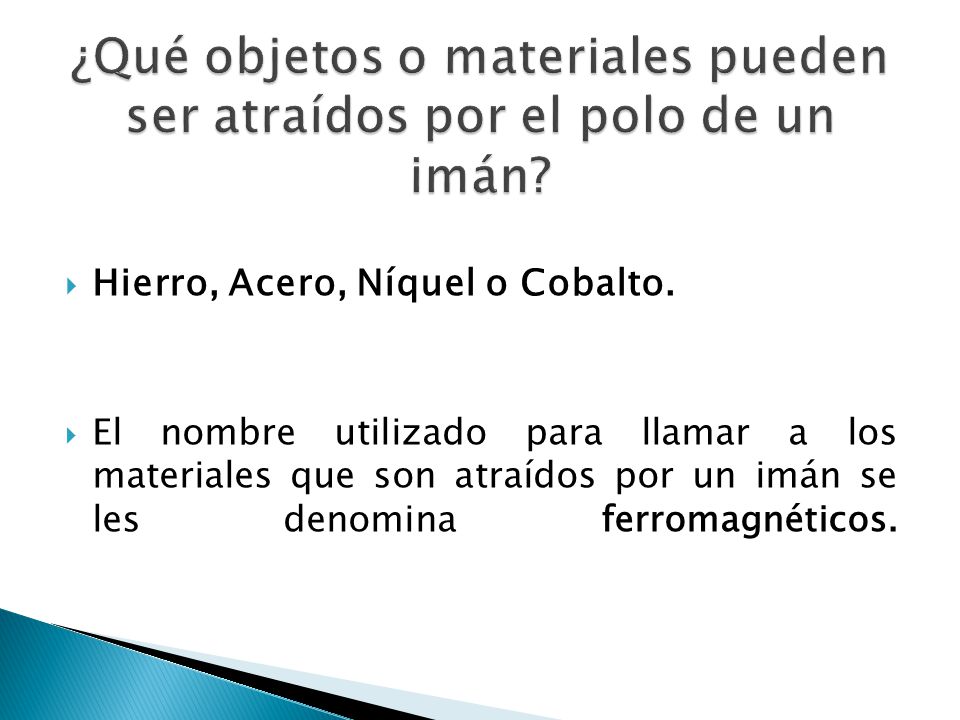 ¿Qué objetos o materiales pueden ser atraídos por el polo de un imán
