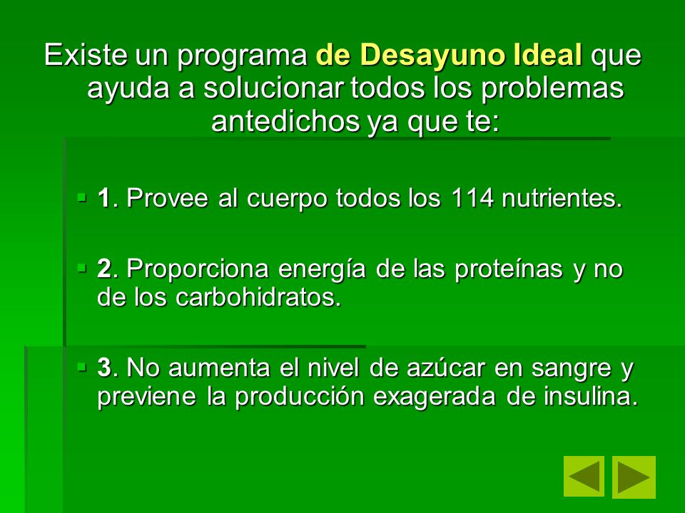 Existe un programa de Desayuno Ideal que ayuda a solucionar todos los problemas antedichos ya que te: