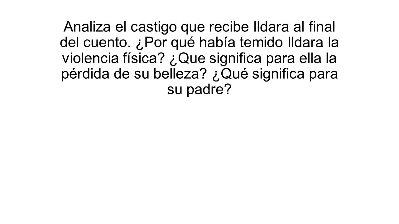 Analiza el castigo que recibe Ildara al final del cuento
