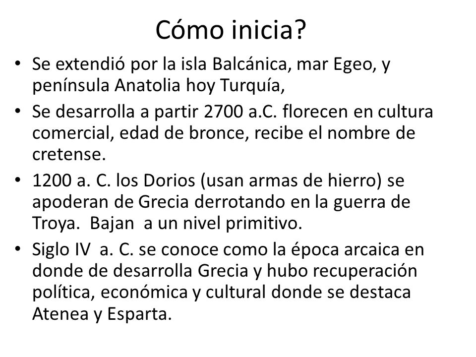 Cómo inicia Se extendió por la isla Balcánica, mar Egeo, y península Anatolia hoy Turquía,