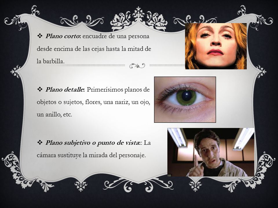 Plano corto: encuadre de una persona desde encima de las cejas hasta la mitad de la barbilla.