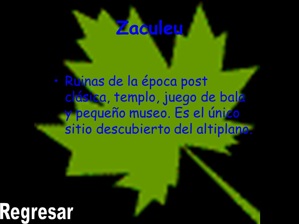 Zaculeu Ruinas de la época post clásica, templo, juego de bala y pequeño museo. Es el único sitio descubierto del altiplano.