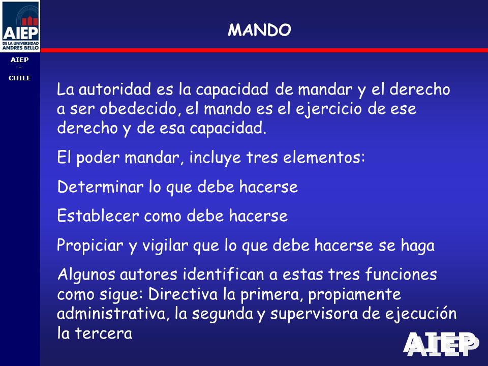 MANDO La autoridad es la capacidad de mandar y el derecho a ser obedecido, el mando es el ejercicio de ese derecho y de esa capacidad.