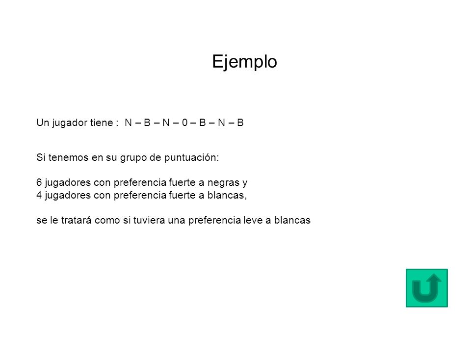 Ejemplo Un jugador tiene : N – B – N – 0 – B – N – B
