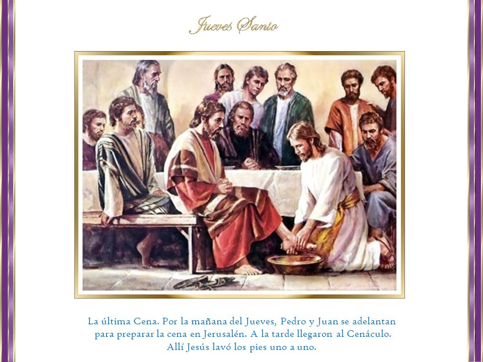 La última Cena. Por la mañana del Jueves, Pedro y Juan se adelantan
