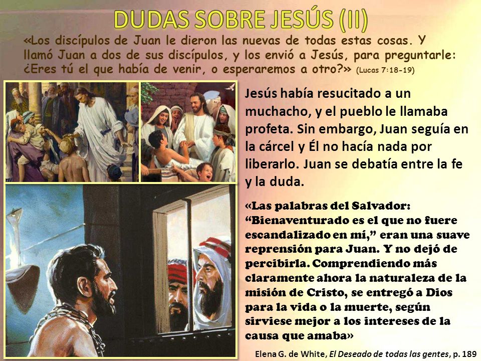 «Los discípulos de Juan le dieron las nuevas de todas estas cosas