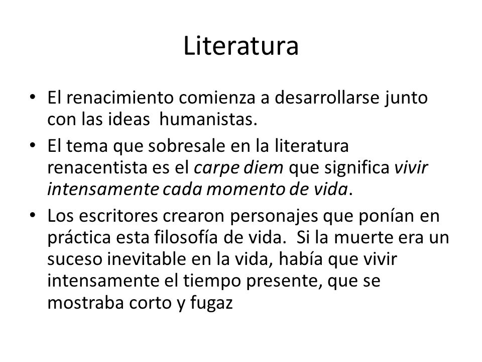 Literatura El renacimiento comienza a desarrollarse junto con las ideas humanistas.