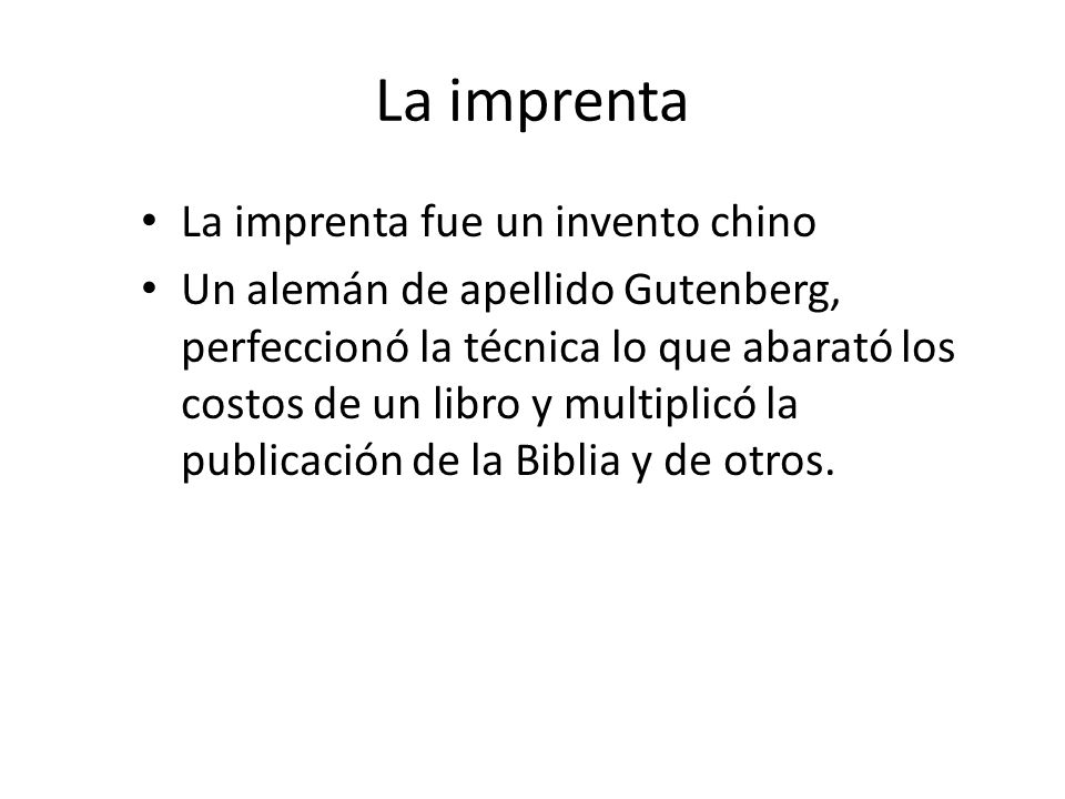 La imprenta La imprenta fue un invento chino