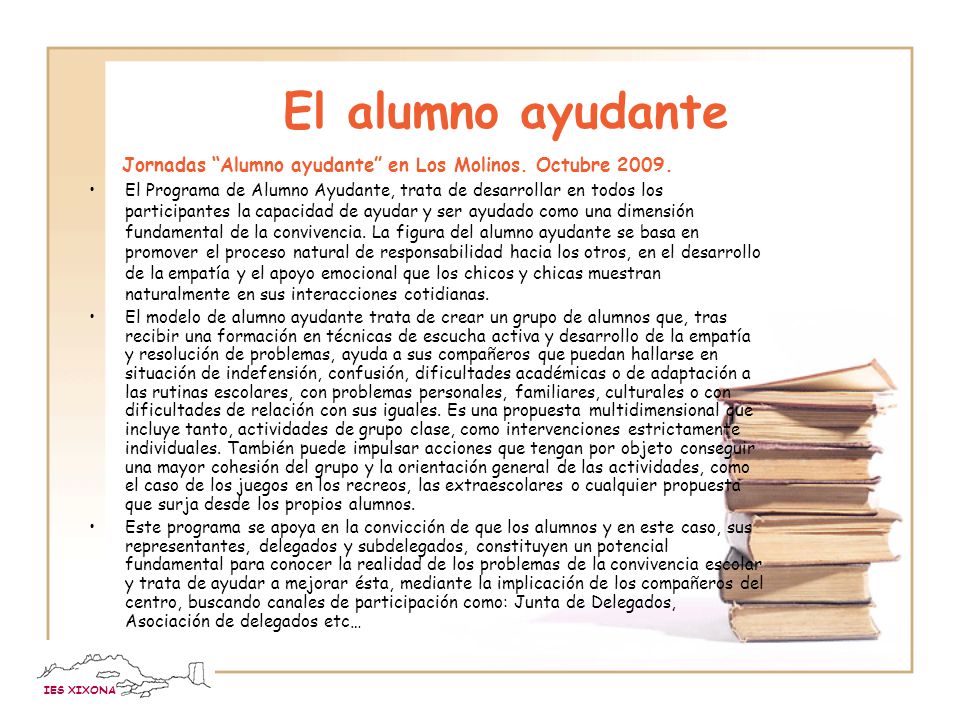 El alumno ayudante Jornadas Alumno ayudante en Los Molinos. Octubre