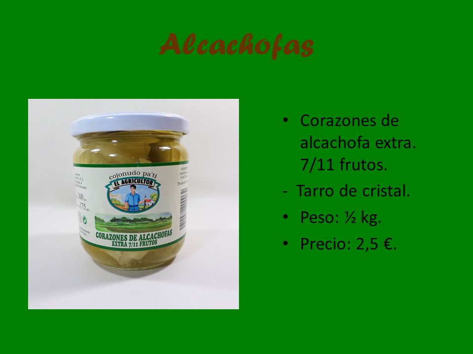 Alcachofas Corazones de alcachofa extra. 7/11 frutos.