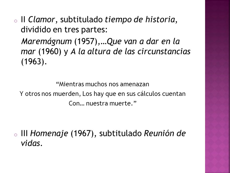 II Clamor, subtitulado tiempo de historia, dividido en tres partes:
