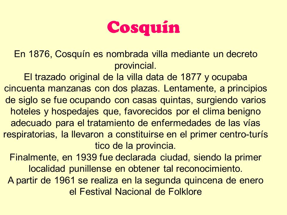 En 1876, Cosquín es nombrada villa mediante un decreto provincial.