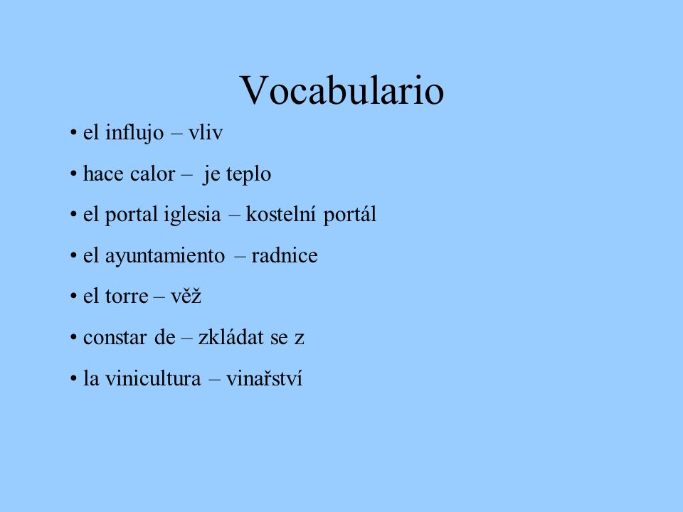 Vocabulario el influjo – vliv hace calor – je teplo