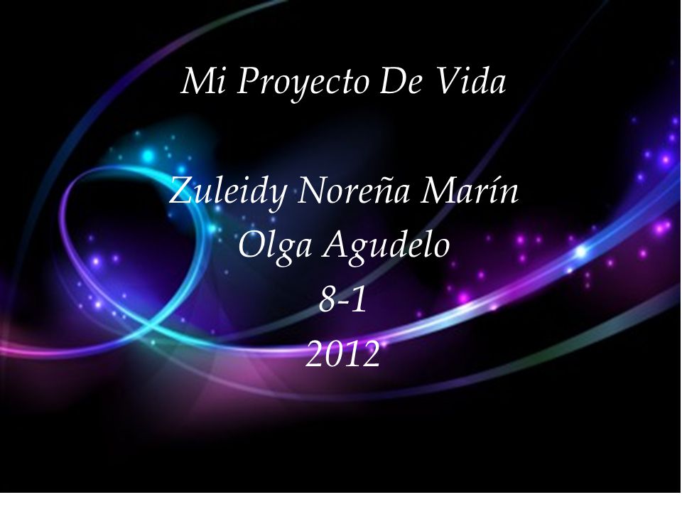 Mi Proyecto De Vida Zuleidy Noreña Marín Olga Agudelo