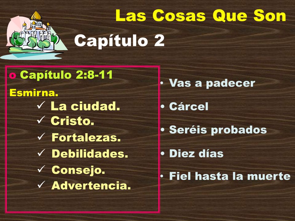 Las Cosas Que Son Capítulo 2 Esmirna. La ciudad. Cristo.