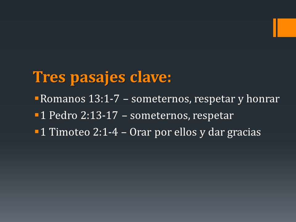 Tres pasajes clave: Romanos 13:1-7 – someternos, respetar y honrar