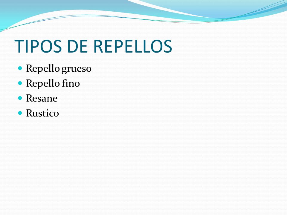 TIPOS DE REPELLOS Repello grueso Repello fino Resane Rustico