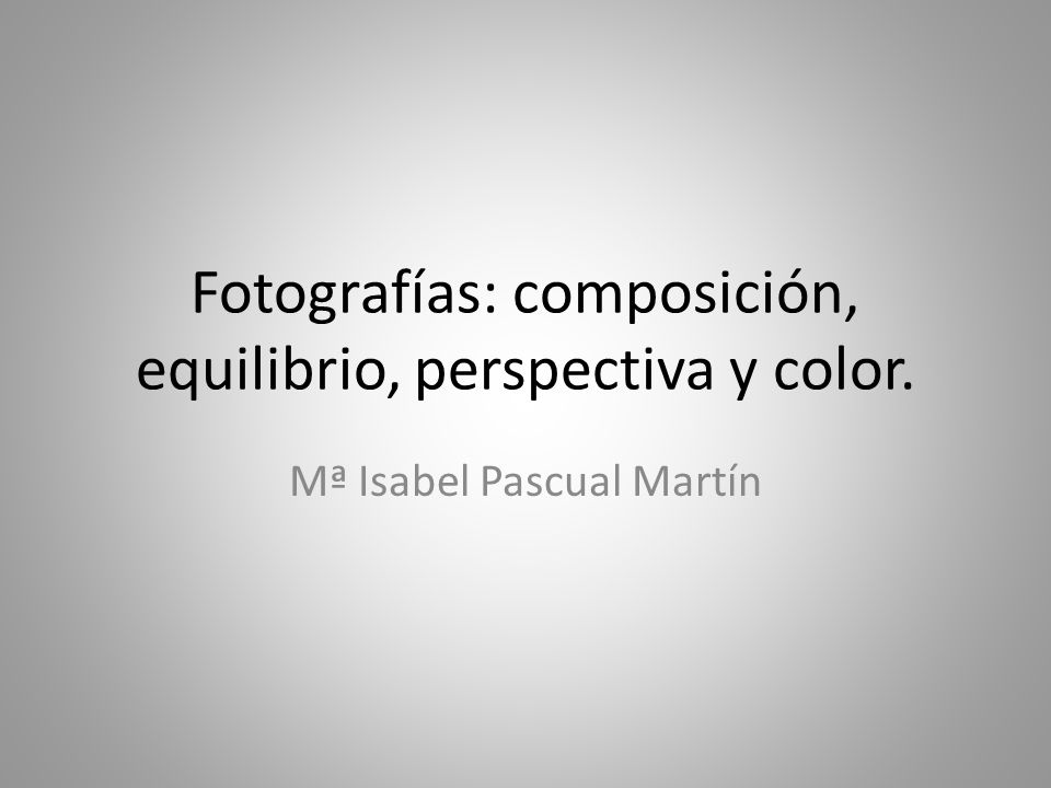 Fotografías: composición, equilibrio, perspectiva y color.
