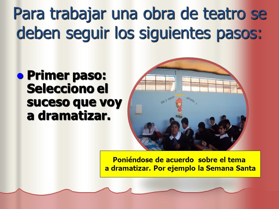 Para trabajar una obra de teatro se deben seguir los siguientes pasos: