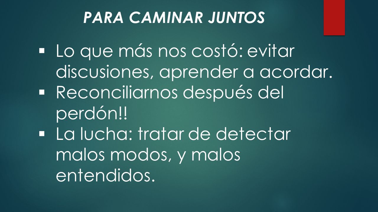 Lo que más nos costó: evitar discusiones, aprender a acordar.
