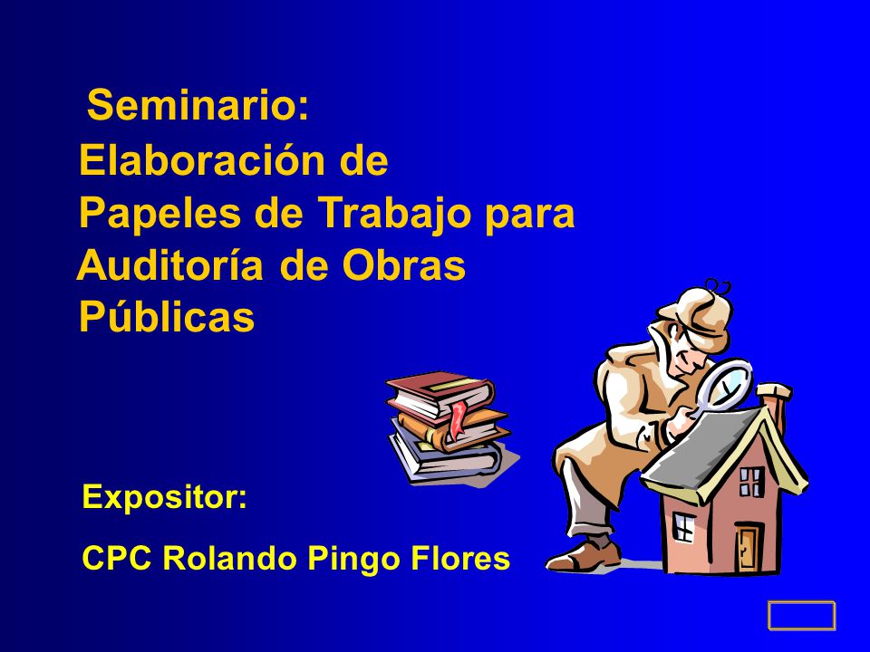 Seminario: Elaboración de Papeles de Trabajo para Auditoría de Obras Públicas.