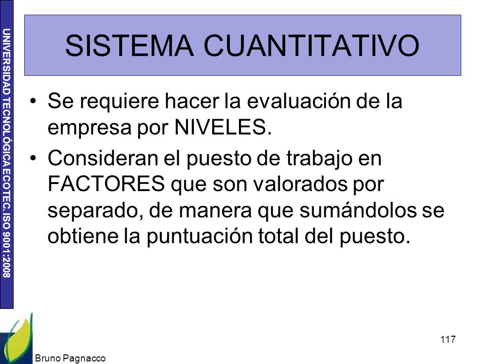 SISTEMA CUANTITATIVO Se requiere hacer la evaluación de la empresa por NIVELES.