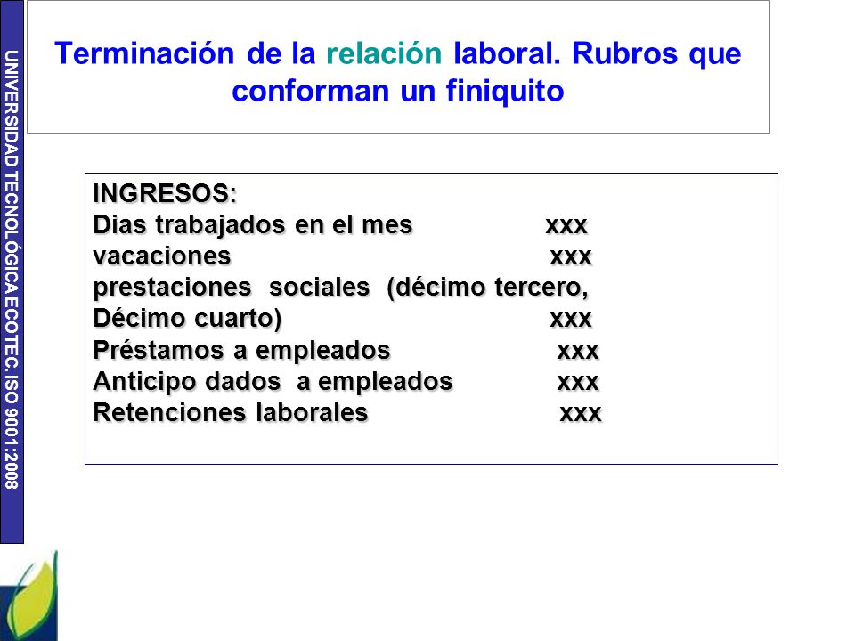Terminación de la relación laboral. Rubros que conforman un finiquito