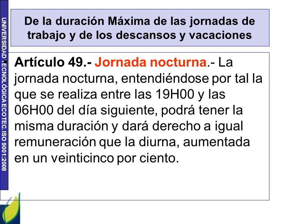 De la duración Máxima de las jornadas de trabajo y de los descansos y vacaciones