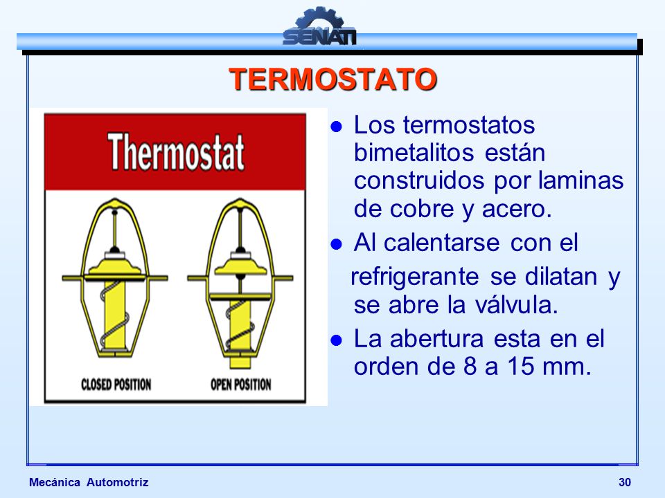 TERMOSTATO Los termostatos bimetalitos están construidos por laminas de cobre y acero. Al calentarse con el.