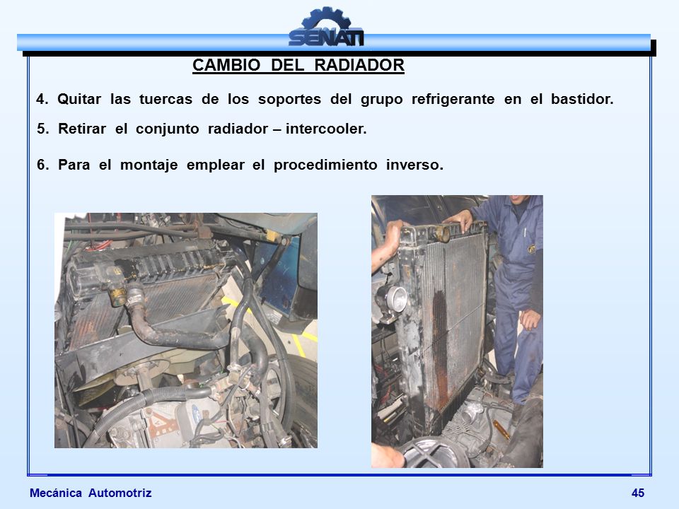 CAMBIO DEL RADIADOR 4. Quitar las tuercas de los soportes del grupo refrigerante en el bastidor.