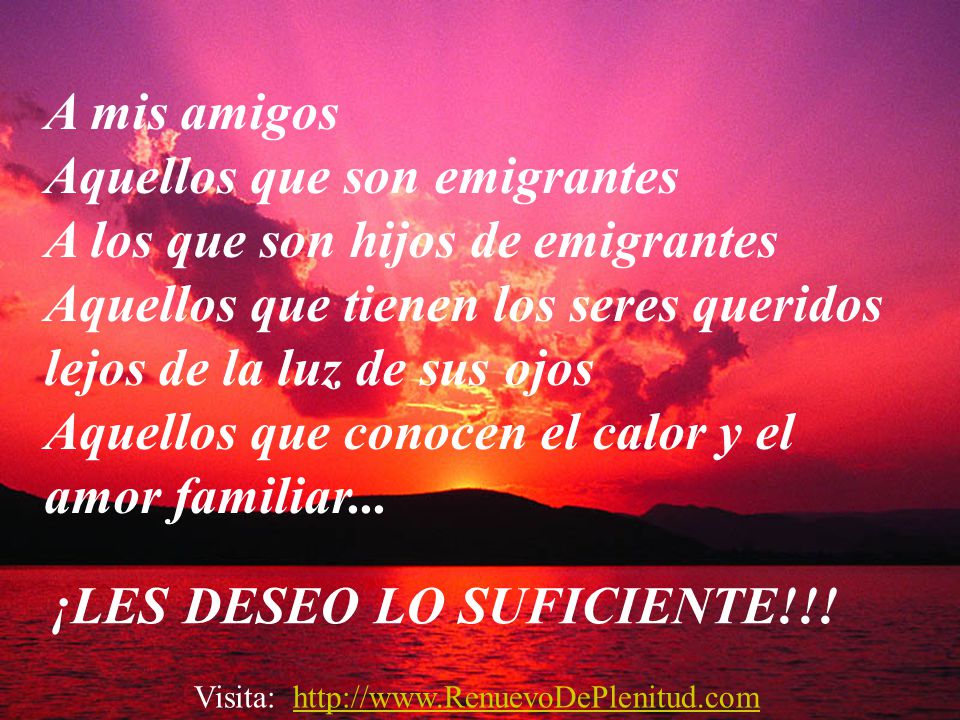 Aquellos que son emigrantes A los que son hijos de emigrantes