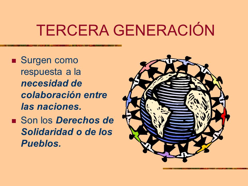 TERCERA GENERACIÓN Surgen como respuesta a la necesidad de colaboración entre las naciones.