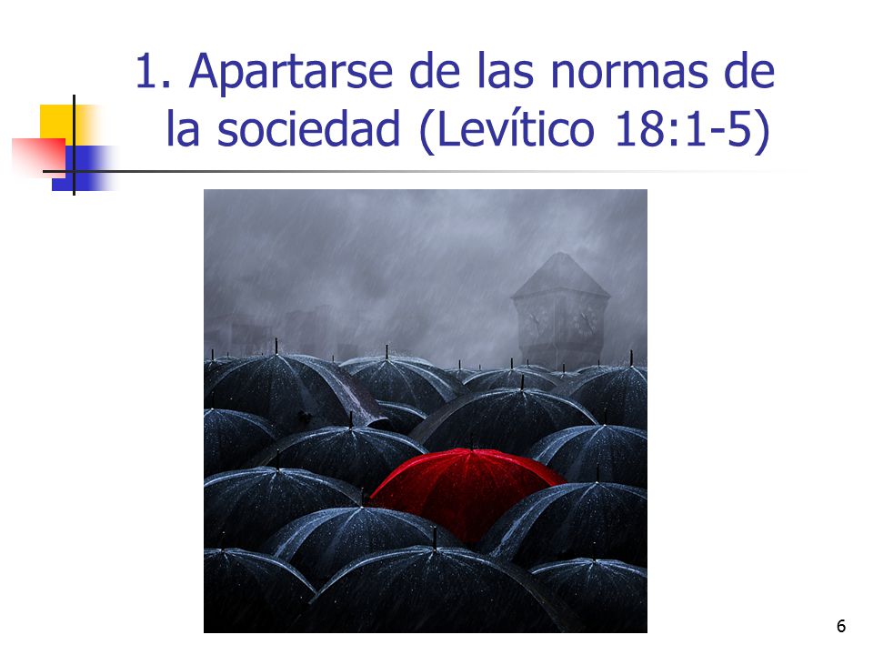 Apartarse de las normas de la sociedad (Levítico 18:1-5)