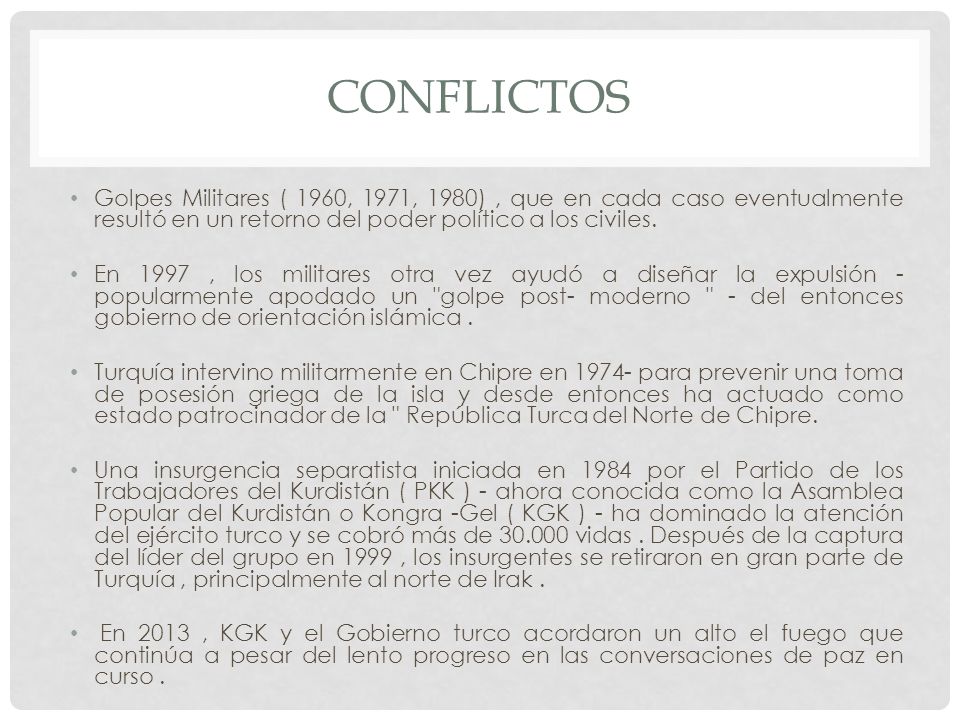 Conflictos Golpes Militares ( 1960, 1971, 1980) , que en cada caso eventualmente resultó en un retorno del poder político a los civiles.