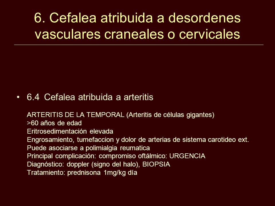 6. Cefalea atribuida a desordenes vasculares craneales o cervicales