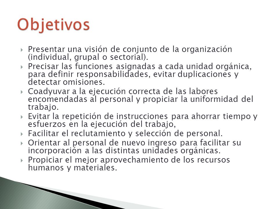 Objetivos Presentar una visión de conjunto de la organización (individual, grupal o sectorial).