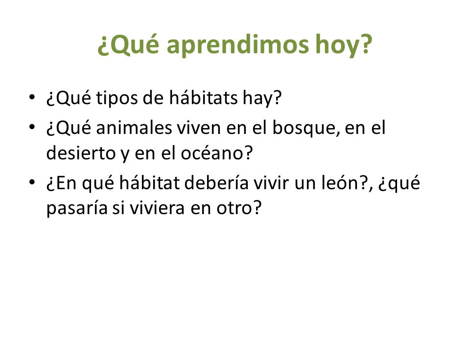 ¿Qué aprendimos hoy ¿Qué tipos de hábitats hay